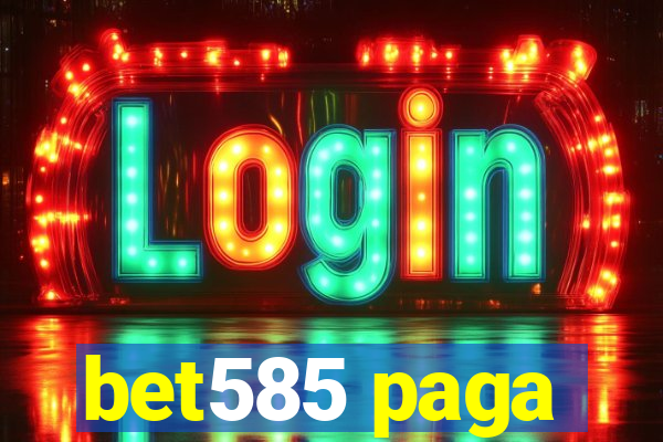 bet585 paga